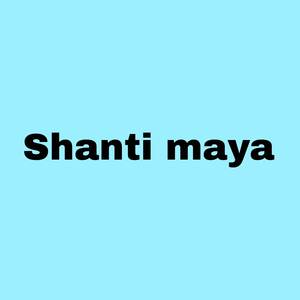 Shanti maya