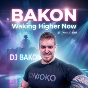 Waking Higher Now (feat. Juan El Lindo)