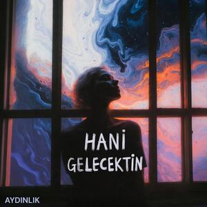Hani Gelecektin