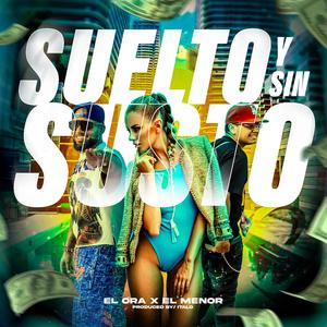 SUELTO Y SIN SUSTO (feat. ITALO & EL MENOR)