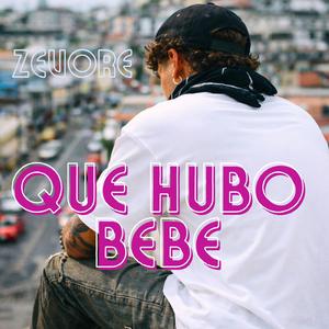 Que Hubo Bebe