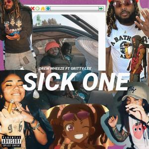 Sick One (feat. Gritty Lex)