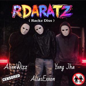 RDARATZ ( Rackz Diss)