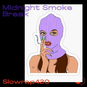 Midnight Smoke Break