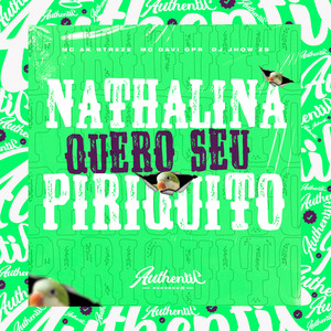 Nathalina Quero Seu Piriquito