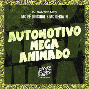 Automotivo Mega Animado