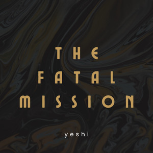 The Fatal Mission