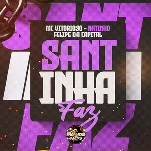 Santinha Faz