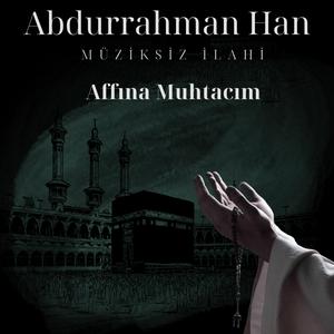 Affına Muhtacım (Müziksiz İlahi)