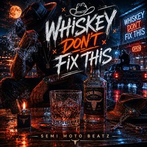 Whiskey Don't Fix This (Radio Edit)
