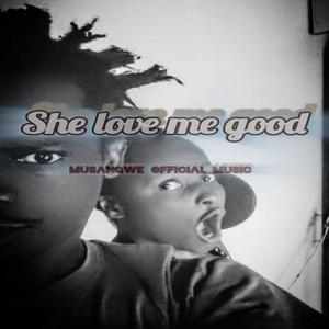 She love me good (feat. Malamba Simba & Batondy)