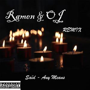 Any Means (Ramen & OJ Remix) (Ramen & OJ Remix)