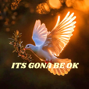 Its gona be ok