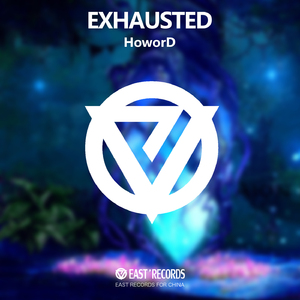 EXHAUSTED（Original Mix）