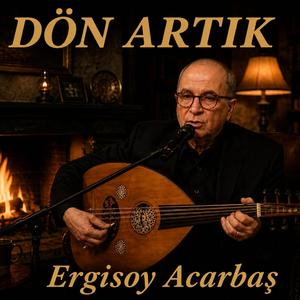 Dön Artık Dardayım