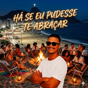 Há Se Eu Pudesse Te Abraçar