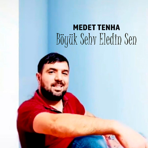 Böyük Sehv Eledin Sen