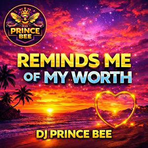 Reminds Me Of My Worth