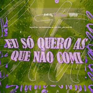 Eu Só Quero as Que Não Comi (feat. Mc Boy Gr, Re Studio & SANTA CITY)