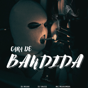 CARA DE BANDIDA