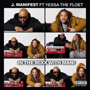 IN THE MIXX WITH MANI (feat. YESSA THE FLOET)