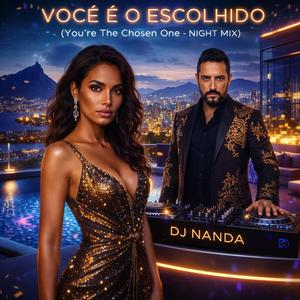 VOCÊ É O ESCOLHIDO (Night Mix)