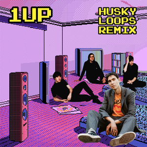 1UP (Husky Loops Remix)