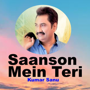 Saanson Mein Teri