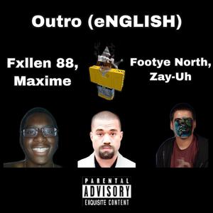 English (feat. Zay-Uh, Maxime & Footye North)