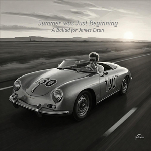 Summer was Just Beginning: A Ballad for James Dean