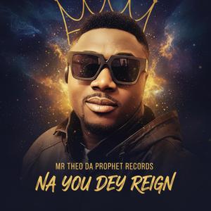 Na You De Reign