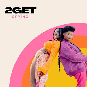 2Get (Cry)