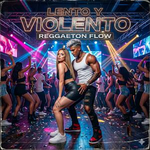 Lento y violento
