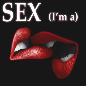 Sex (I'm A)