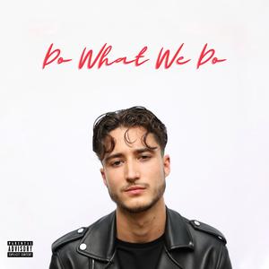 Do What We Do