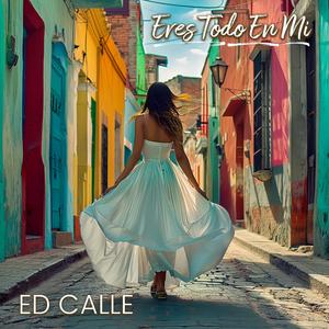 Eres Todo En Mi