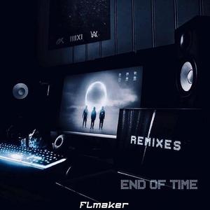 Alan Walker-End of Time（FLmaker Remix）（FLmaker / Alan Walker remix）