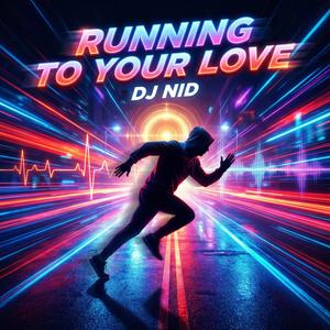 Running to Your Love
