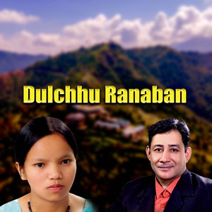 Dulchhu Ranaban