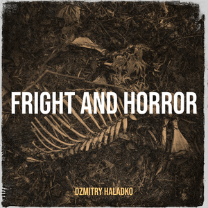 Fright and Horror
