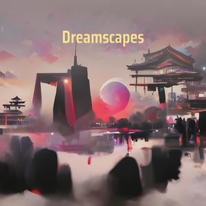 Dreamscapes