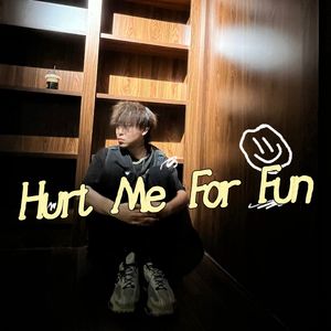 Hurt Me For Fun