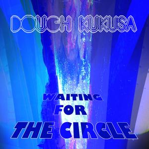 Waiting For The Circle