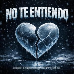 NO TE ENTIENDO (feat. Airín, Yesid Tze & Ander Draw)