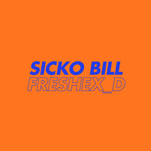Sicko Bill