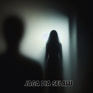 Jaga Dia Selalu