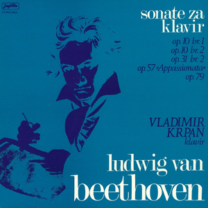 Ludwig Van Beethoven: Sonata, Op. 57 U F-Molu 'Appassionata': Allegro Assai-Andante Con Moto-Allegro Ma Non Tropo