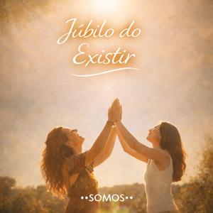 Júbilo do existir
