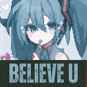 Believe U