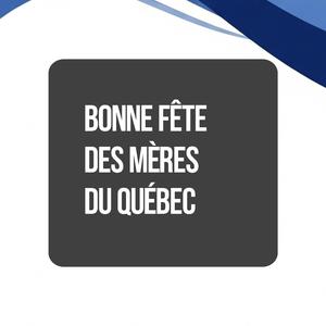 Bonne fête des mères du Québec